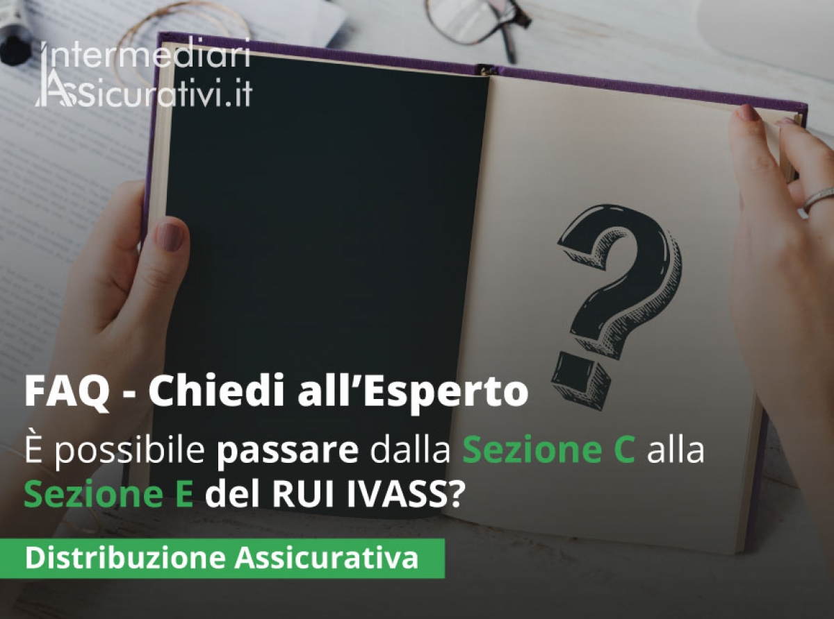 È possibile passare dalla Sezione C alla Sezione E del RUI IVASS?